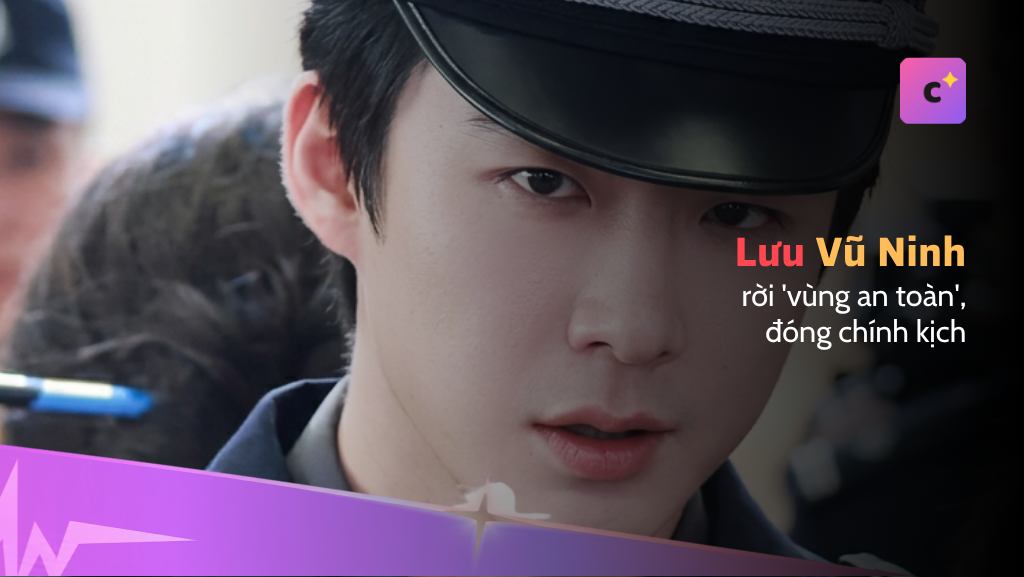 Lưu Vũ Ninh rời 'vùng an toàn' cổ trang, đóng chính kịch chống tội phạm